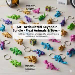 Pack de Llaveros Articulados – +50 Diseños Flexibles STL para Impresión 3D